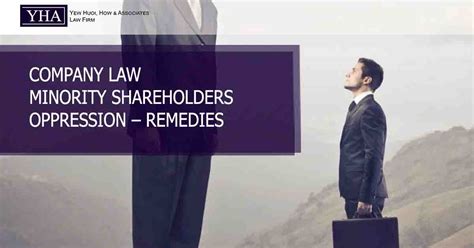 Company Law Minority Shareholders Oppression Remedies Yew Huoi