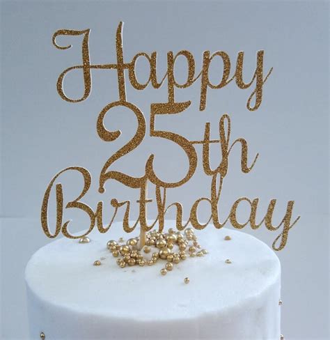 Glitter Happy 25th Birthday Cake Topper Silver Or Gold Etsy
