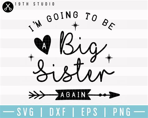 Im Going To Be A Big Sister Again Svg M17f9 Craft House Svg