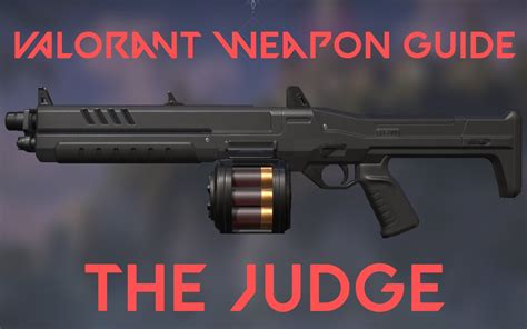 Valorant Weapon Guide The Judge Inven Global