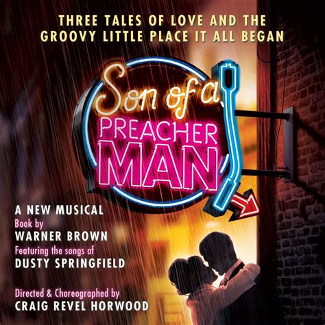 Son Of A Preacher Man Cast Details Musical Theatre Review