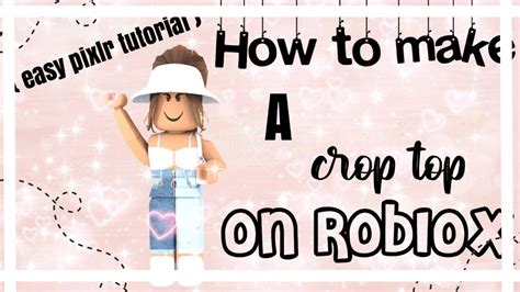 Roblox How To Make A Crop Top Pixlr Tutorial Youtube