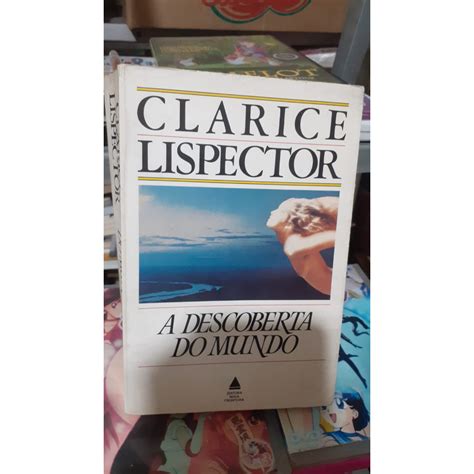 LIVRO A DESCOBERTA DO MUNDO CLARICE LISPECTOR 1984 RARO Shopee Brasil