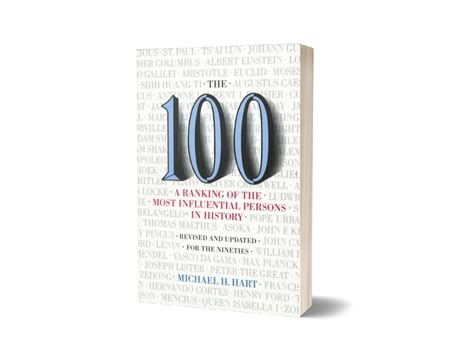 The 100 A Ranking Of The Most Influential Persons In History By Michael