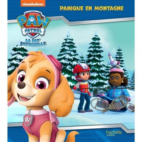 Paw Patrol La Pat Patrouille Panique En Montagne Nickelodeon Pas