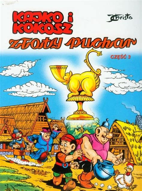 Co kajko i kokosz wykorzystali do pokonania zbójcerzy? Kajko i Kokosz. Złoty Puchar. Część 3 - Księgarnia Miles