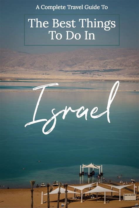 24 Things To Do In Israel A Journey Through The Holy Land Travel