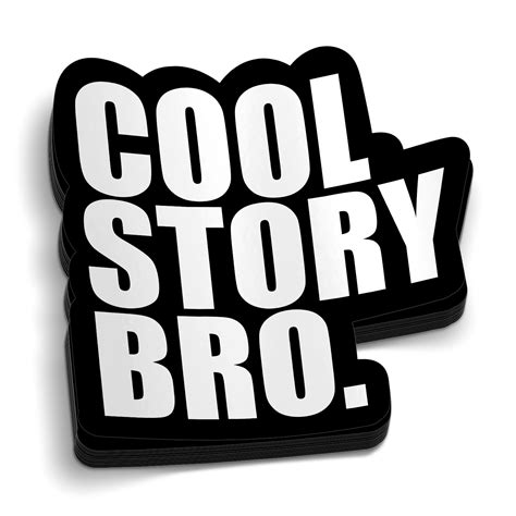 Cool Story Bro Sticker