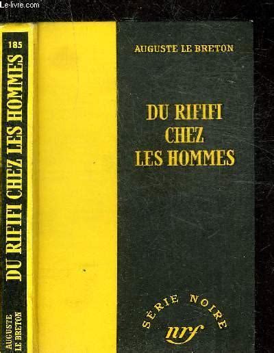 Du Rififi Chez Les Hommes Collection Serie Noire By Breton