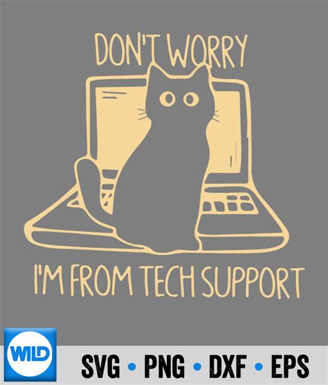 Cat Svg Cat Dont Worry Im From Tech Support Svg Wildsvg