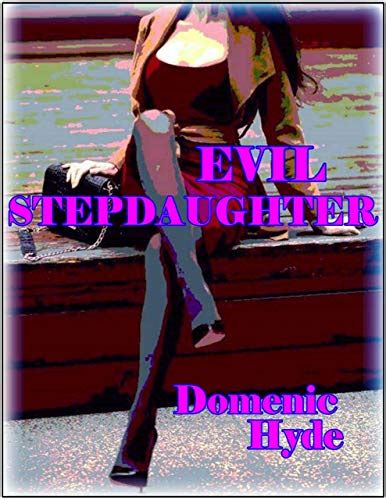 Evil Stepdaughter By Domenic Hyde Goodreads