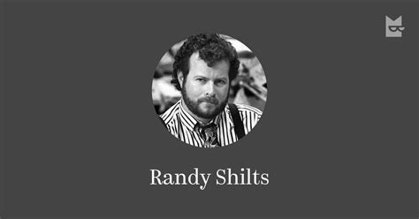 Randy Shilts — Read The Authors Books Online Bookmate