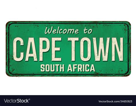 Welcome To Cape Town Vintage Rusty Metal Sign Vector Image