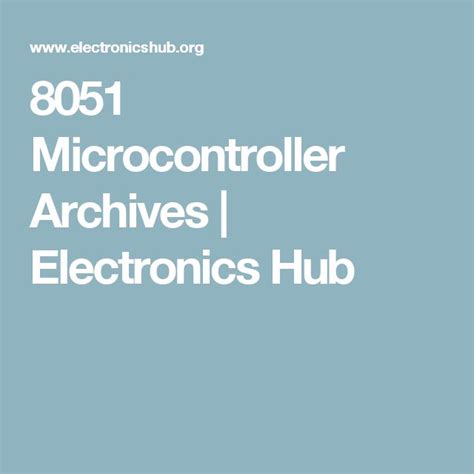 8051 Microcontroller Archives Electronics Hub Microcontrollers