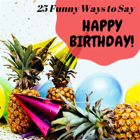 20 Funny Ways To Say Happy Birthday Onlymyenglish Com