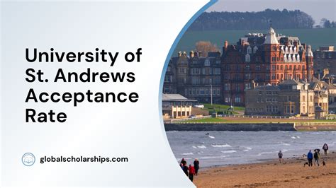 University Of St Andrews Acceptance Rate Global Scholarships