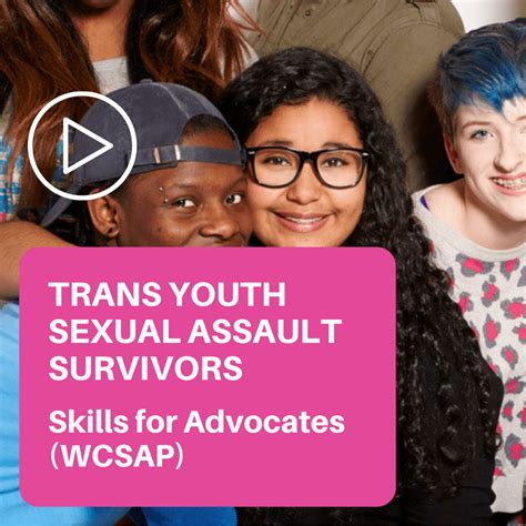 Trans Youth Sexual Assault Survivors Skills For Advocates Wcsap Forge