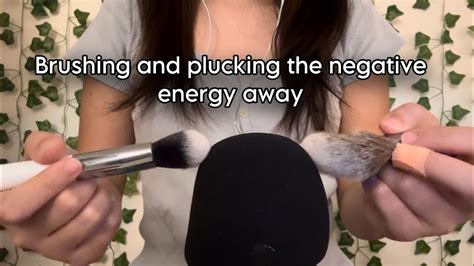 Asmr Brushing And Plucking The Negative Energy Away Youtube