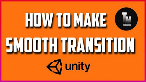 How To Make Smooth Transition Unity Smooth Scene Transition Youtube