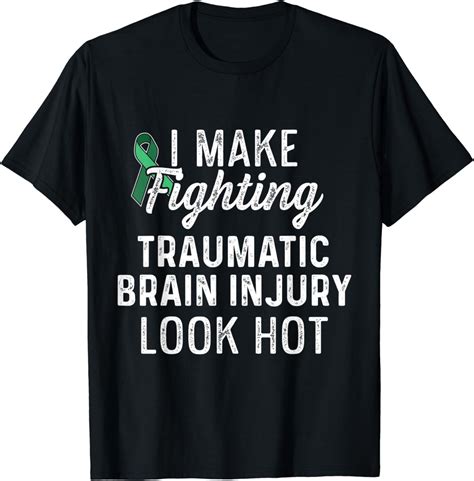 Traumatic Brain Injury Survivor Look Hot Tbi Warrior T