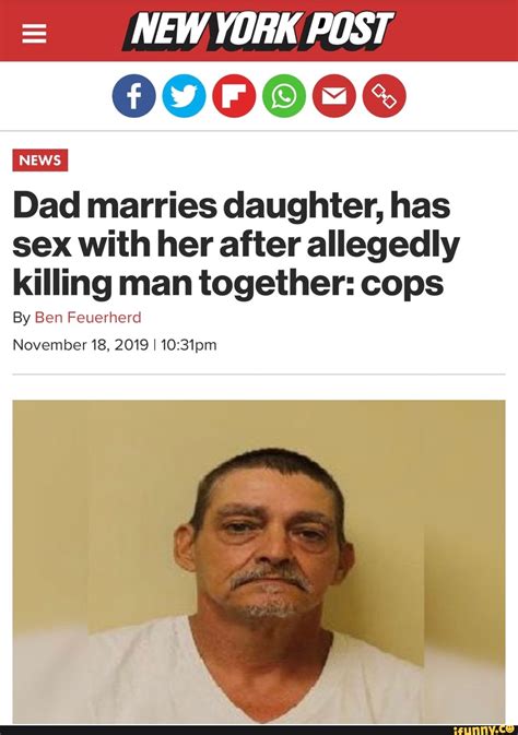 NewyÚbkpÚst Dad Marries Daughter Has Sex With Her After Allegedly