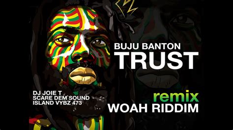 Trust Buju Banton Woah Riddim Remix Dj Joie T Youtube