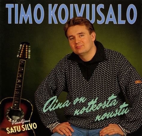 Timo Koivusalo - Aina On Notkosta Noustu (1995, CD) | Discogs
