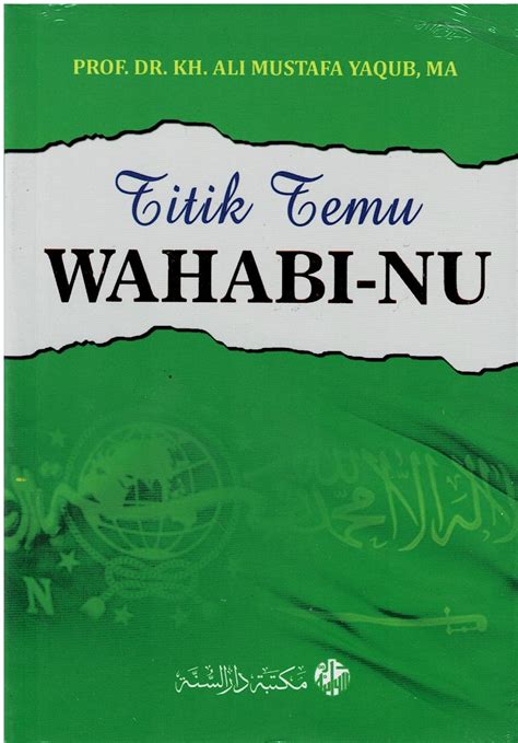 Titik Temu Wahabi Nu Penerbit Maktabah Darus Sunnah