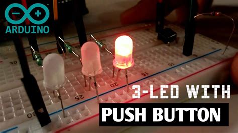 3 Led And Push Button Control With Arduino Uno Youtube