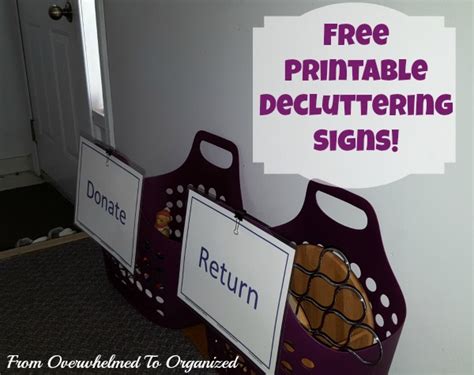 Printable Signs To Help You Declutter From Overwhelmed To Organized