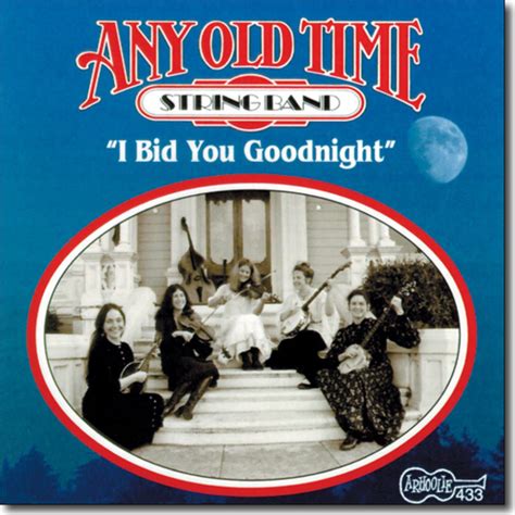 Any Old Time String Band I Bid You Goodnight Arhoolie Cd 433 Down
