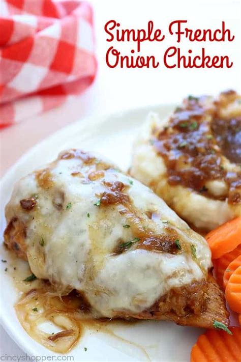 Preheat the oven's broiler and set the oven rack about 6 inches from the heat source. Simple French Onion Chicken - CincyShopper
