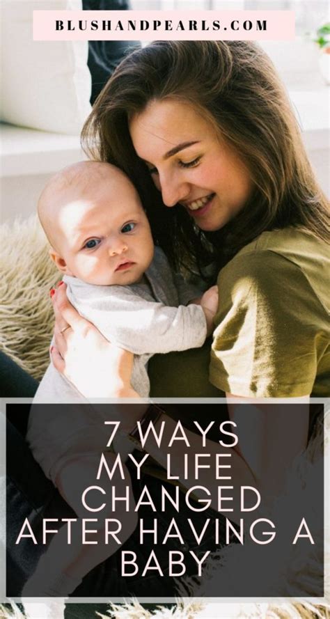 7 Ways My Life Changed After Having A Baby Blush And Pearls