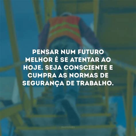 Mensagem De Segurança Do Trabalho Motivacional