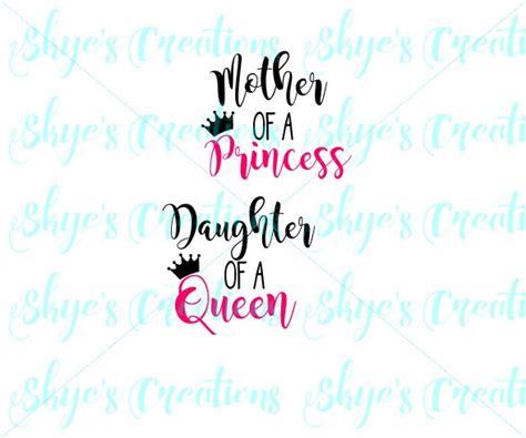Mother Of A Princess Daughter Of A Queen Svg Cutting File