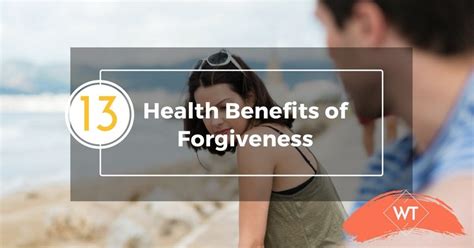 13 Health Benefits Of Forgiveness