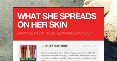 What She Spreads On Her Skin