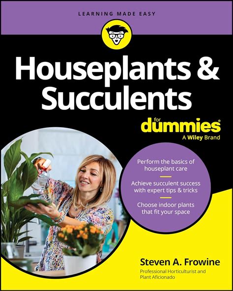 Houseplants And Succulents For Dummies Frowine Steven A 9781394159512