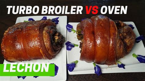 Lechon Pork Belly Turbo Broiler Vs Oven Youtube