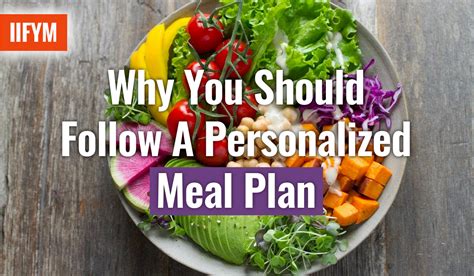 Why You Should Follow A Personalized Meal Plan