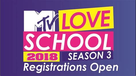 Mtv Love School Season 3 2018 Audition And Registration Details Mtv