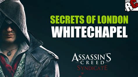 Assassin S Creed Syndicate Secrets Of London In WHITECHAPEL Secret