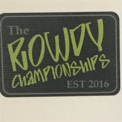 The Rowdy Championships