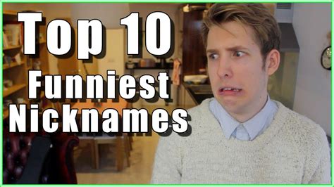 This genre might be the hardest to pull off, since it requires a magical alchemy of performance, writing, and timing to actually elicit chuckles. TOP 10 FUNNIEST NICKNAMES! | Evan Edinger - YouTube
