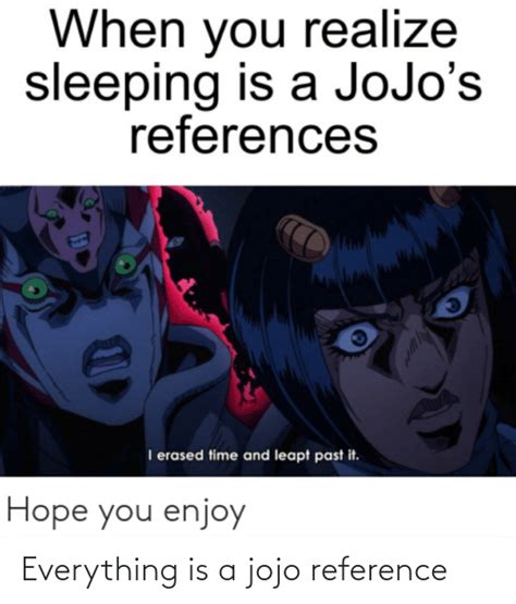 Everything Is A Jojo Reference Jojo Meme On Meme