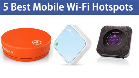 Mobile Wi Fi Hotspots 5 Best Mobile Wi Fi Hotspots Of 2023 Buying