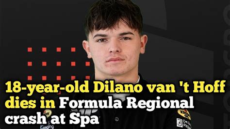 dilano van t hoff death 18 year old dilano van t hoff dies in formula regional crash at spa