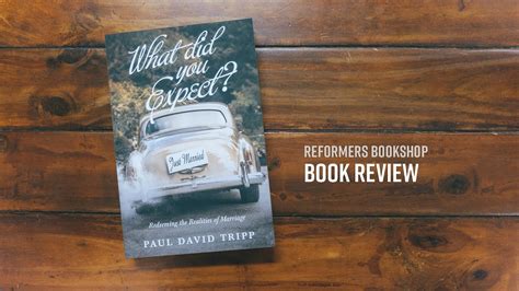 Book Review What Did You Expect Paul David Tripp Youtube