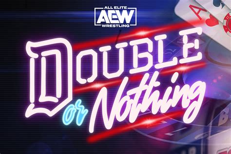 Aew Double Or Nothing Card And Predictions Project Nerd