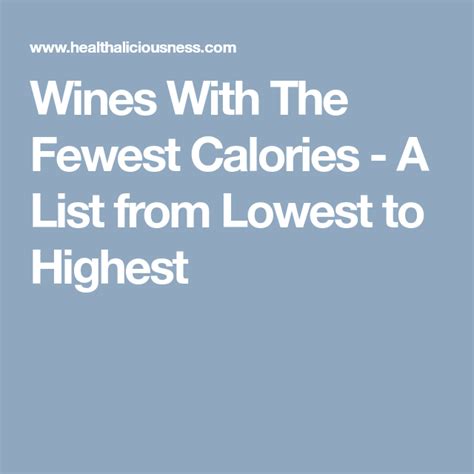 View full product details ». Wines With The Fewest Calories - A List from Lowest to ...
